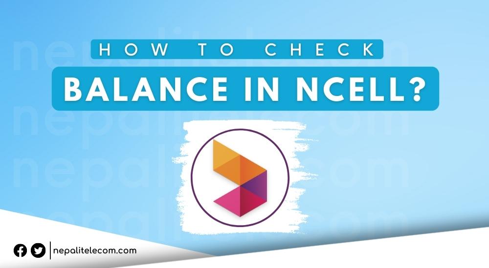 How to check balance in Ncell