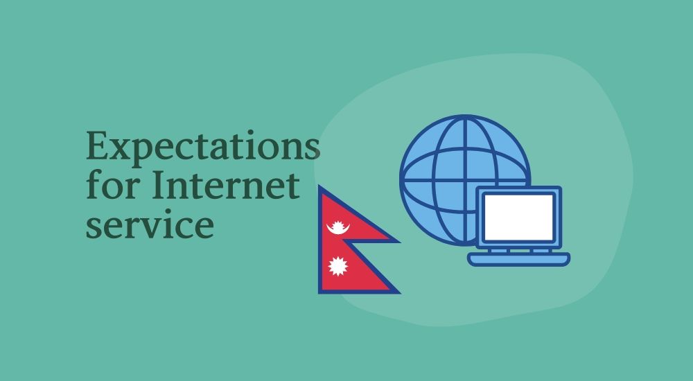 Expectations for internet service in nepal