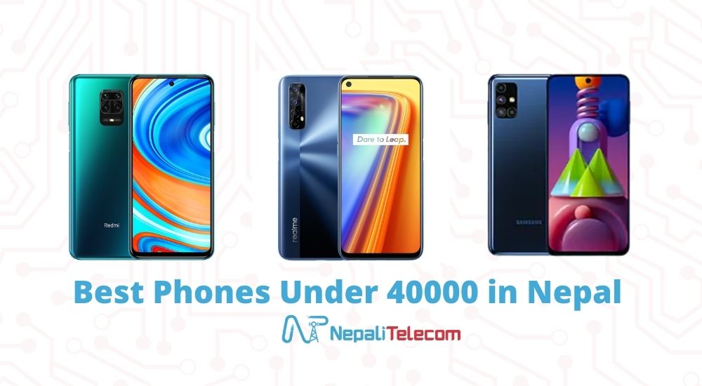 Best phones under 40000 in Nepal