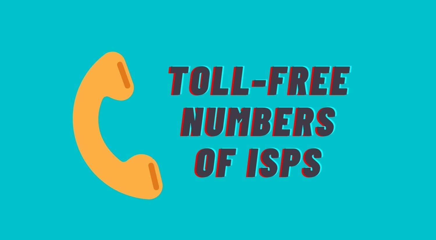 Toll free numbers of ISPs