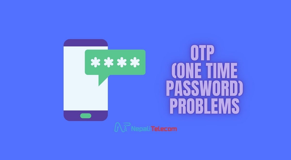 OTP problems
