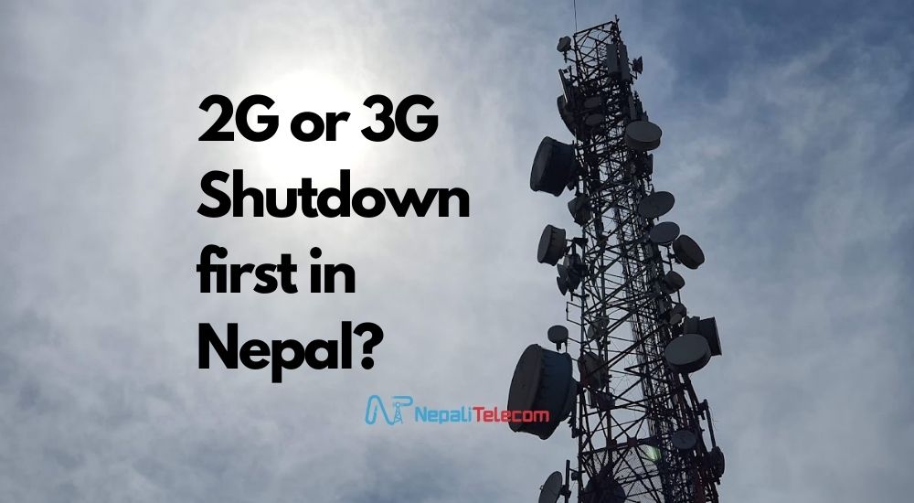 2G or 3G network shutdown first in Nepal