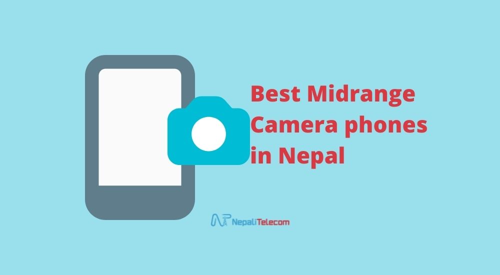 Best midrange camera phones in Nepal