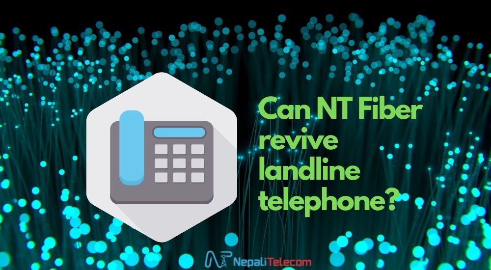 Can NT fiber revive Landline telephone