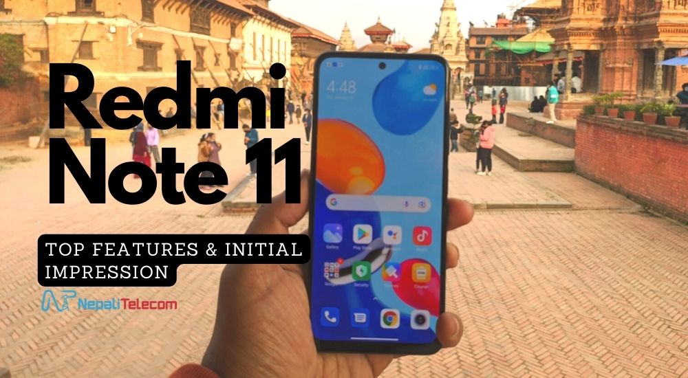 Redmi Note 11 Top Features Initial Impressions