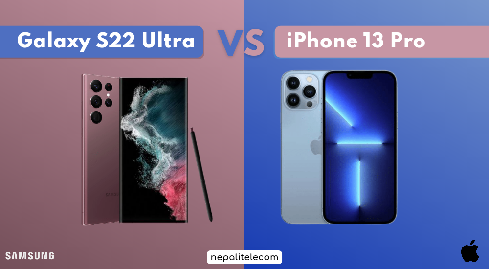 Samsung Galaxy S22 Ultra vs iPhone 13 Pro