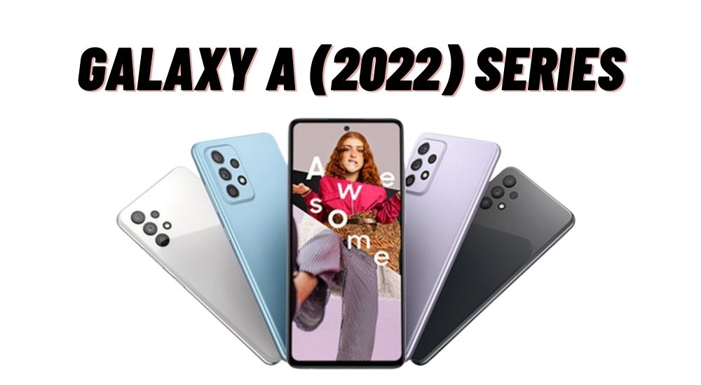 samsung Galaxy A (2022) Series phones