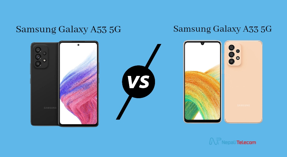 Samsung Galaxy A53 5G vs Samsung Galaxy A33 5G