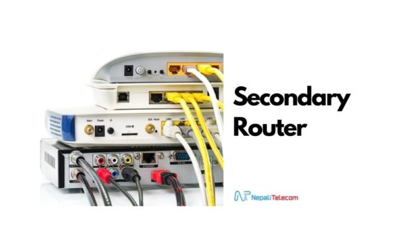 How to Set Up a Secondary Router? Learn the Steps - NepaliTelecom