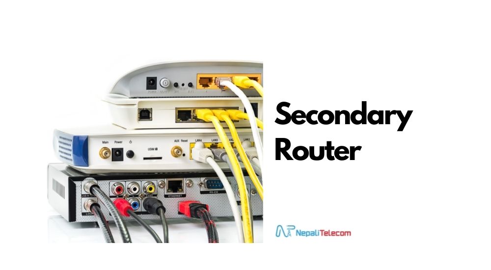 Pef toediening Word gek How to Set Up a Secondary Router? Learn the Steps - NepaliTelecom