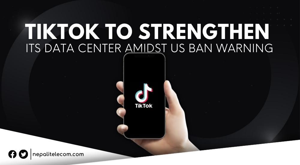 Tiktok Strengthening Data Center