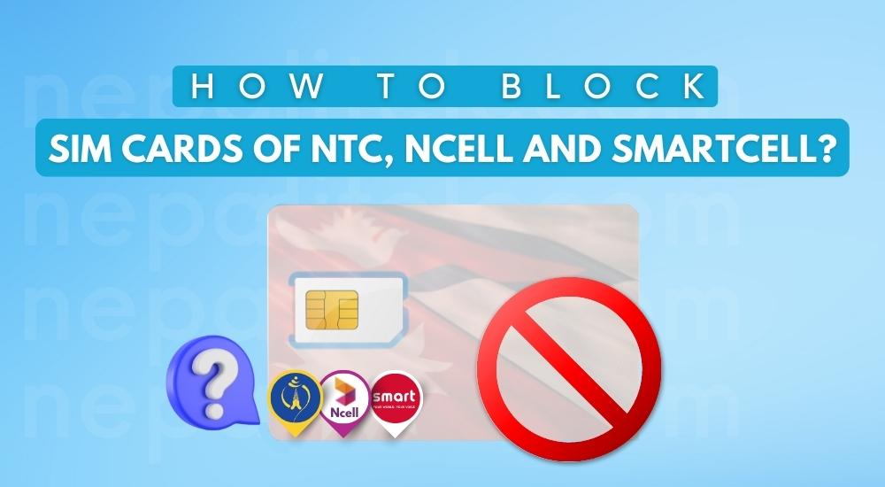 How to Block SIM cards of NTC Ncell Smartcell