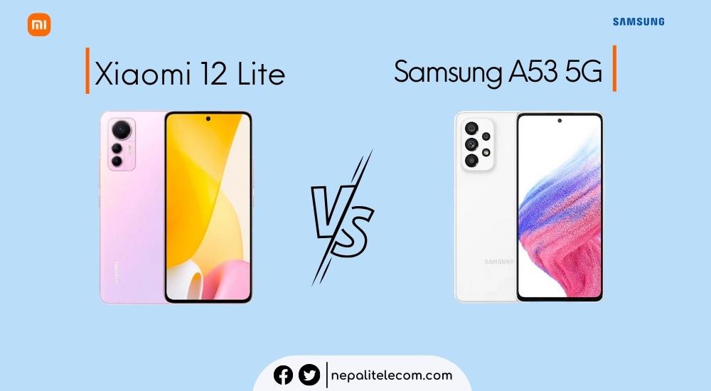 Xiaomi 12 Lite vs Samsung Galaxy A53 5G