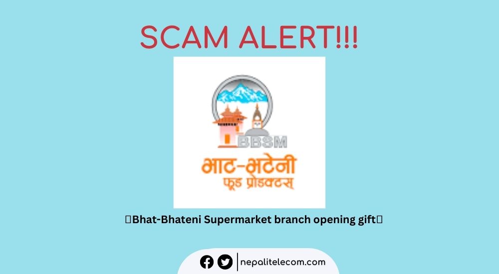 Bhatbhateni scam alert opening gift