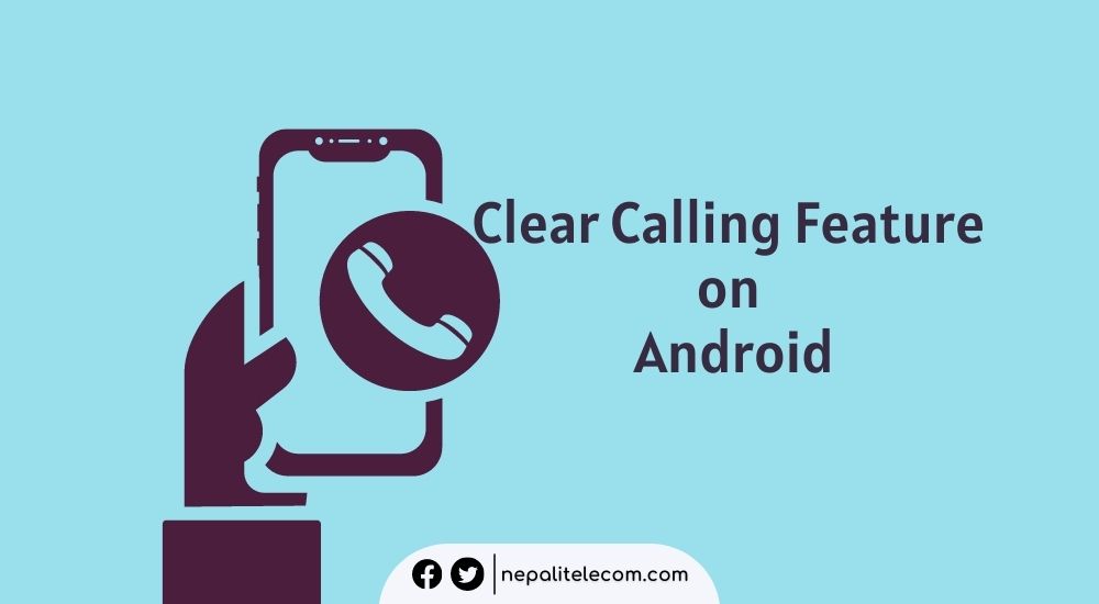 Clear Calling feature on Android