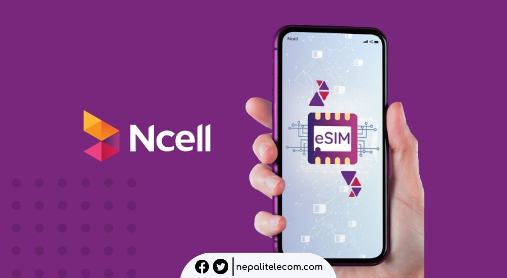 Ncell eSIM Launched in Nepal
