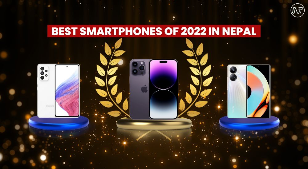 Best Smartphones Of 2022 in Nepal