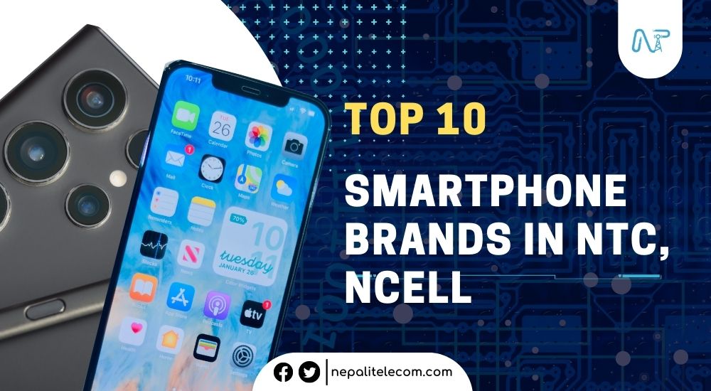 Top Smartphone brands in Ntc, Ncell