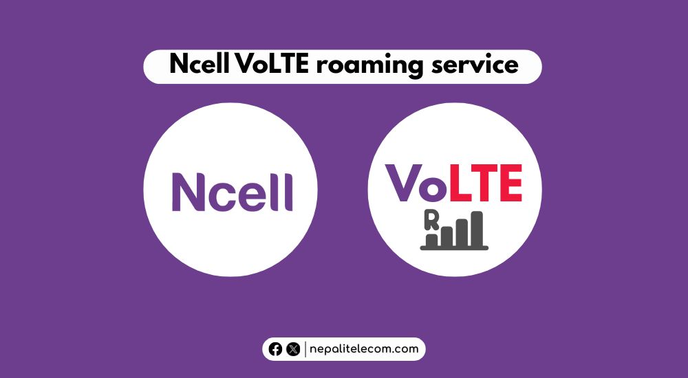 Ncell launches VoLTE roaming service for inbound, outbound travelers