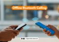 Offline calling or Local Bluetooth calling on phones