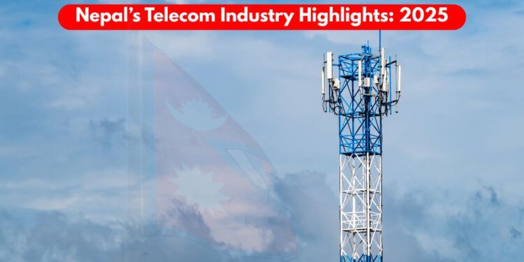 Telecom highlights in Nepal in 2025