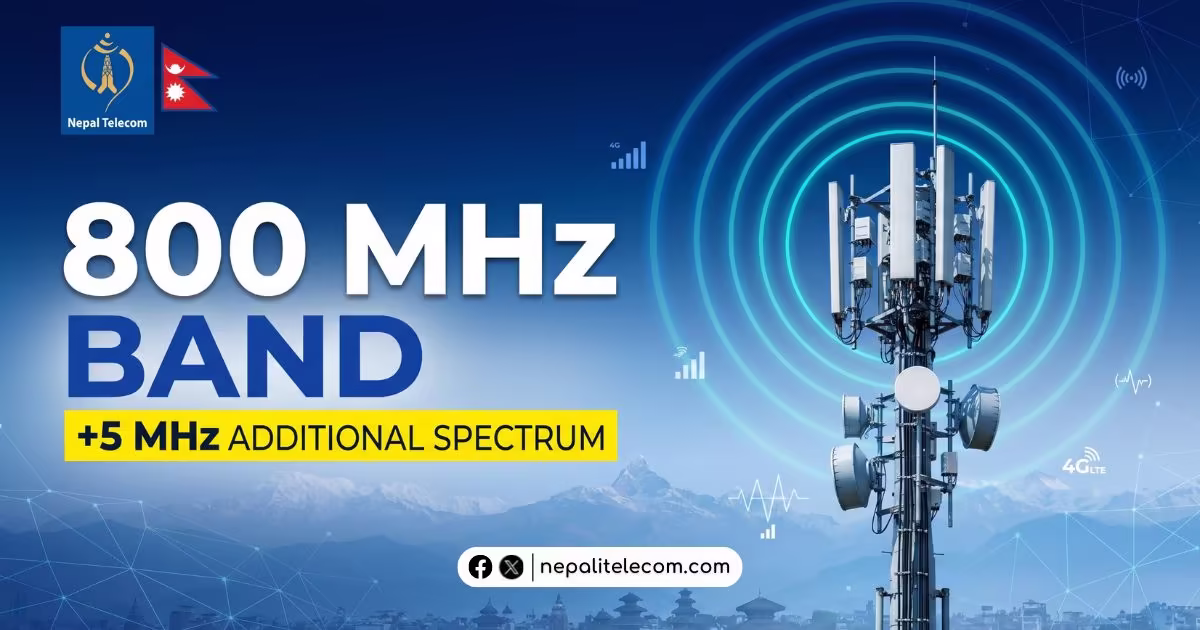Nepal Telecom Gets Extra 5 MHz in 800 MHz Band from NTA — What It Means for 4G LTE Users