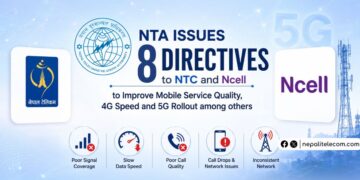 NTA 8 directives to Ntc Ncell for mobile service quality, 4G speed, expansion and 5G roll out