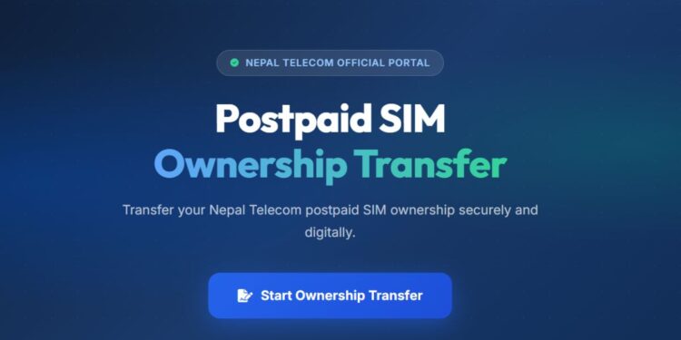 Nepal Telecom postpaid SIM ownership name transfer
