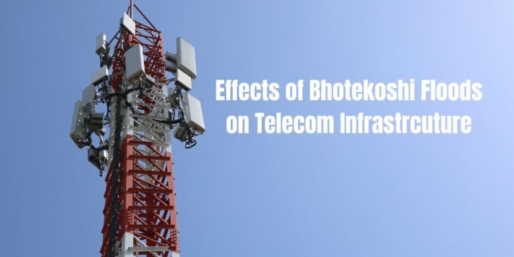 Effects of Bhotekoshi Floods on Telecom Infrastrcuture